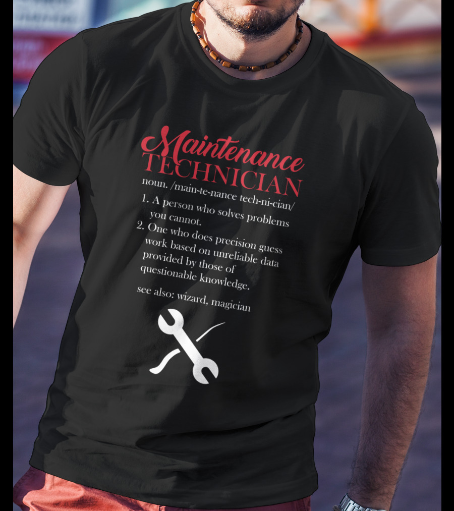 Maintenance Technician Precision Wizard Magician Definition T-Shirt