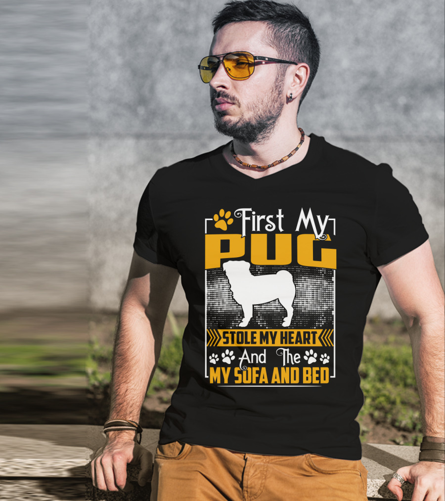 First My Pug Stole My Heart And Then My Sofa And Bed T-Shirt