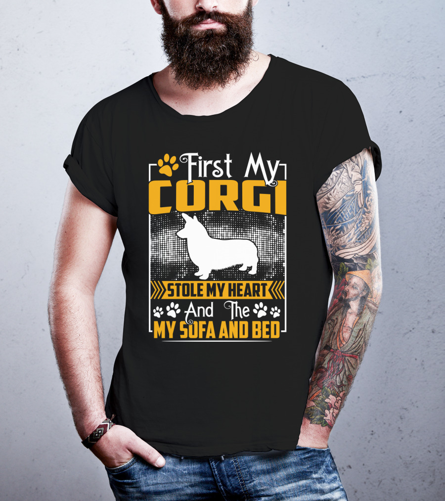 First My Corgi Stole My Heart And The My Sofa And Bed T-Shirt