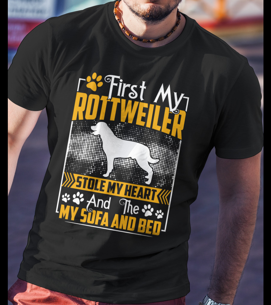 First My Rottweiler Stole My Heart And The My Sofa And Bed T-Shirt