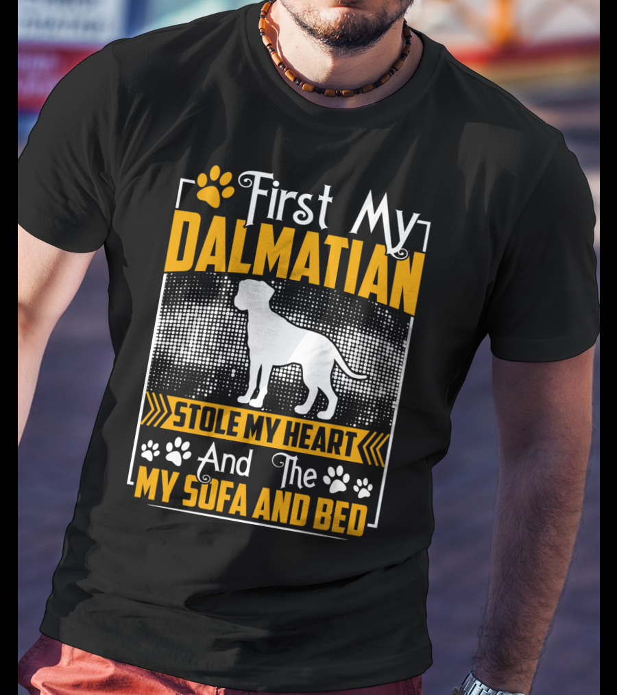 First My Dalmatian Stole My Heart And The My Sofa And Bed T-Shirt