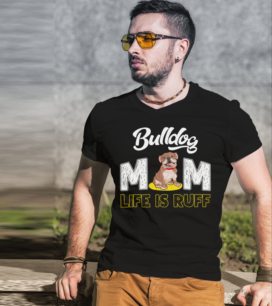 Bulldog Mom Life Is Ruff Yellow Leash T-Shirt