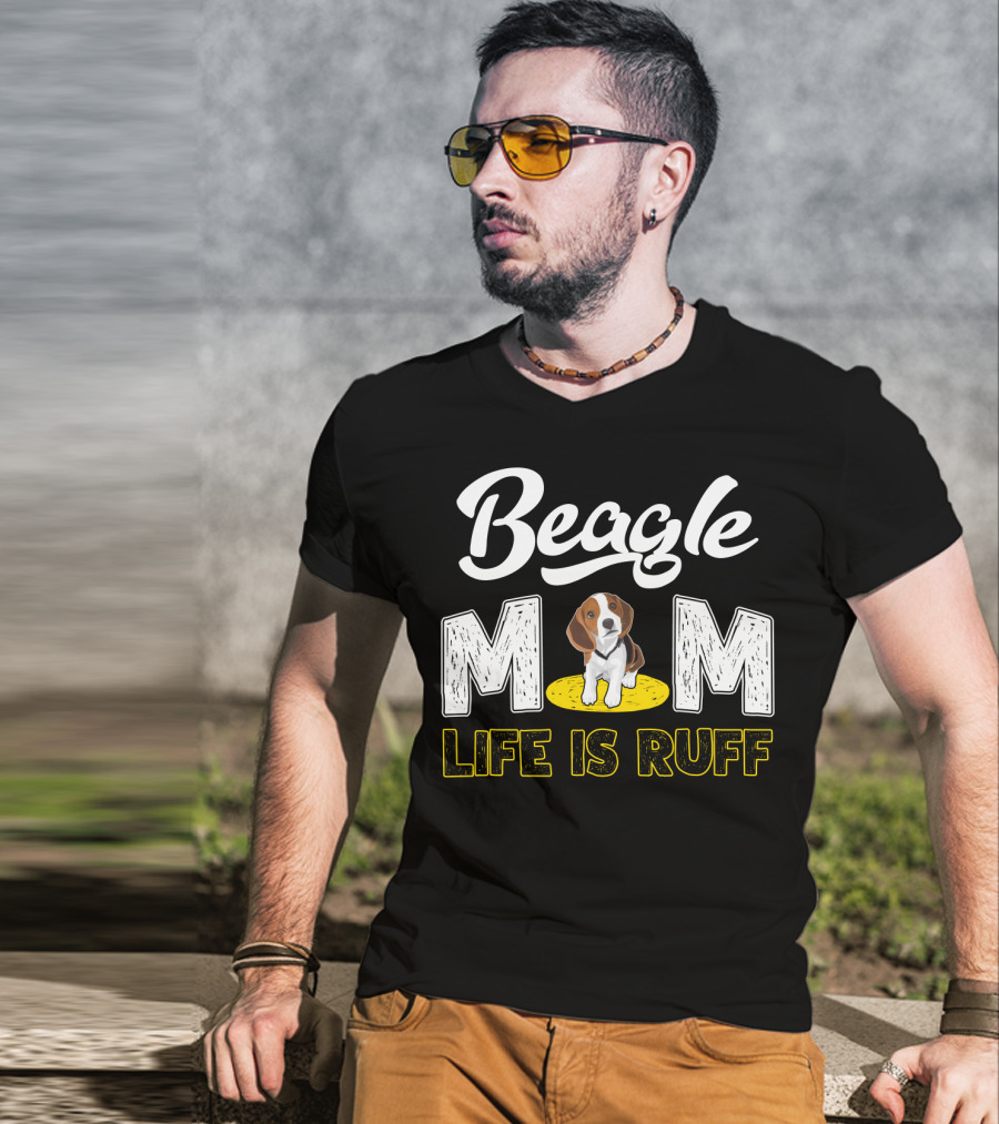 Beagle Mom Life Is Ruff Dog Lover Humor T-Shirt