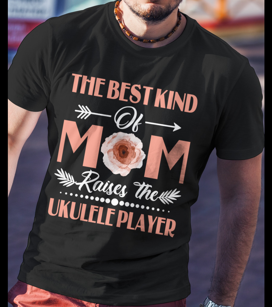 The Best Kind Of Mom Raises The Ukulele Player With Flower And Arrows T-Shirt