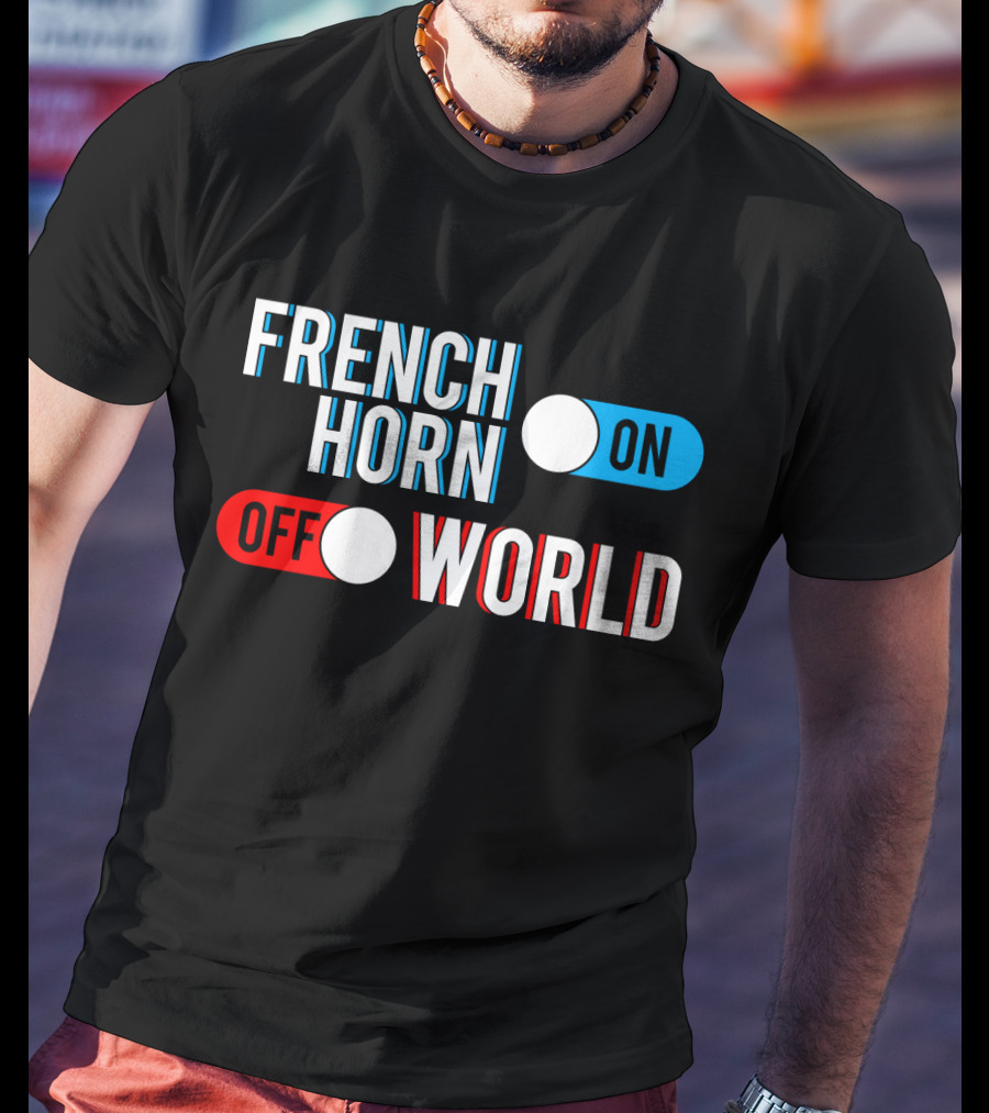 French Horn On Off World T-Shirt