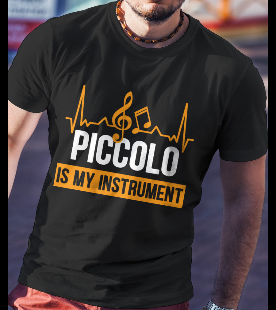 PICCOLO IS MY INSTRUMENT Music Notes Heartbeat T-Shirt