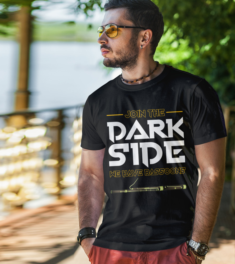 Join The DARK SIDE We Have BASSOONS T-Shirt