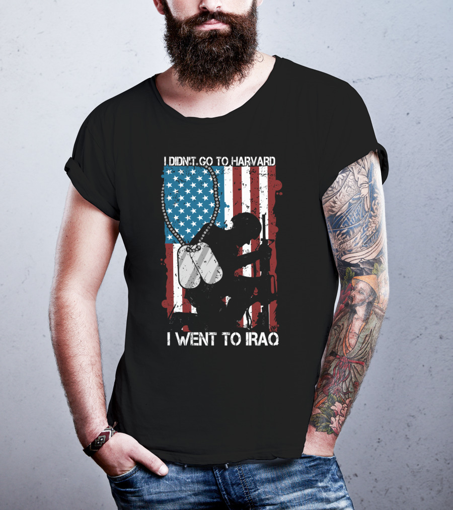 I Didn't Go To Harvard I Went To Iraq American Flag Soldier Dog Tags T-Shirt