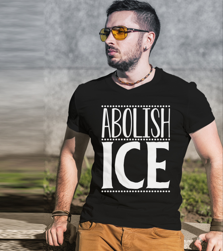 ABOLISH ICE T-Shirt