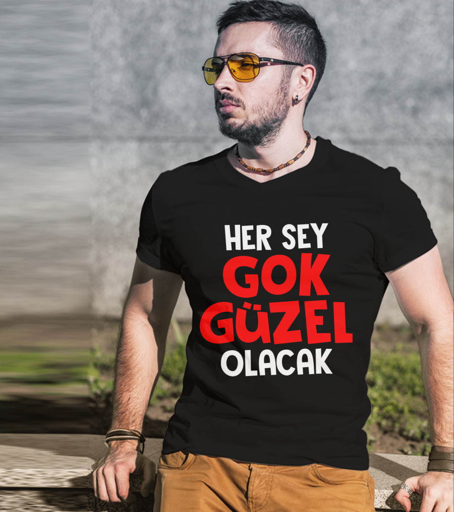 Her Sey Gok Guzel Olacak Text T-Shirt