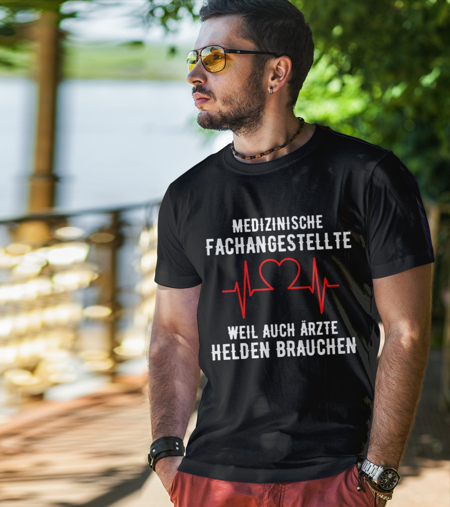 Medizinische Fachangestellte Weil Auch Ärzte Helden Brauchen Herz EKG T-Shirt