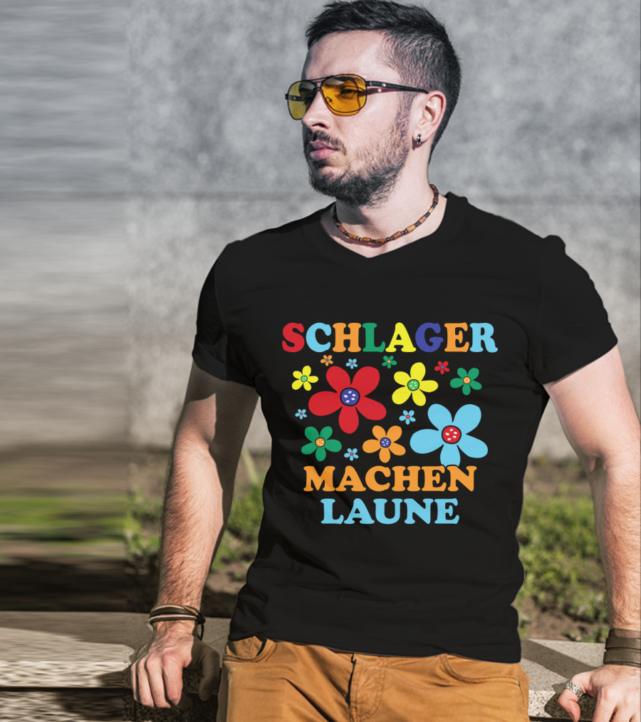 Schlager Schlagermusik Machen Laune Blumen Schlagerfan T-Shirt