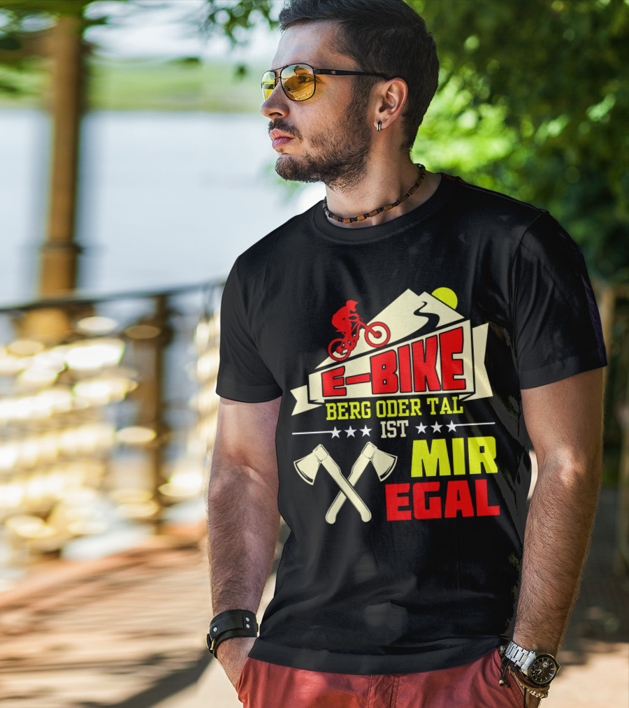 E-Bike Berg Oder Tal Ist Mir Egal Fahrrad Elektrofahrrad Mann Spruch T-Shirt