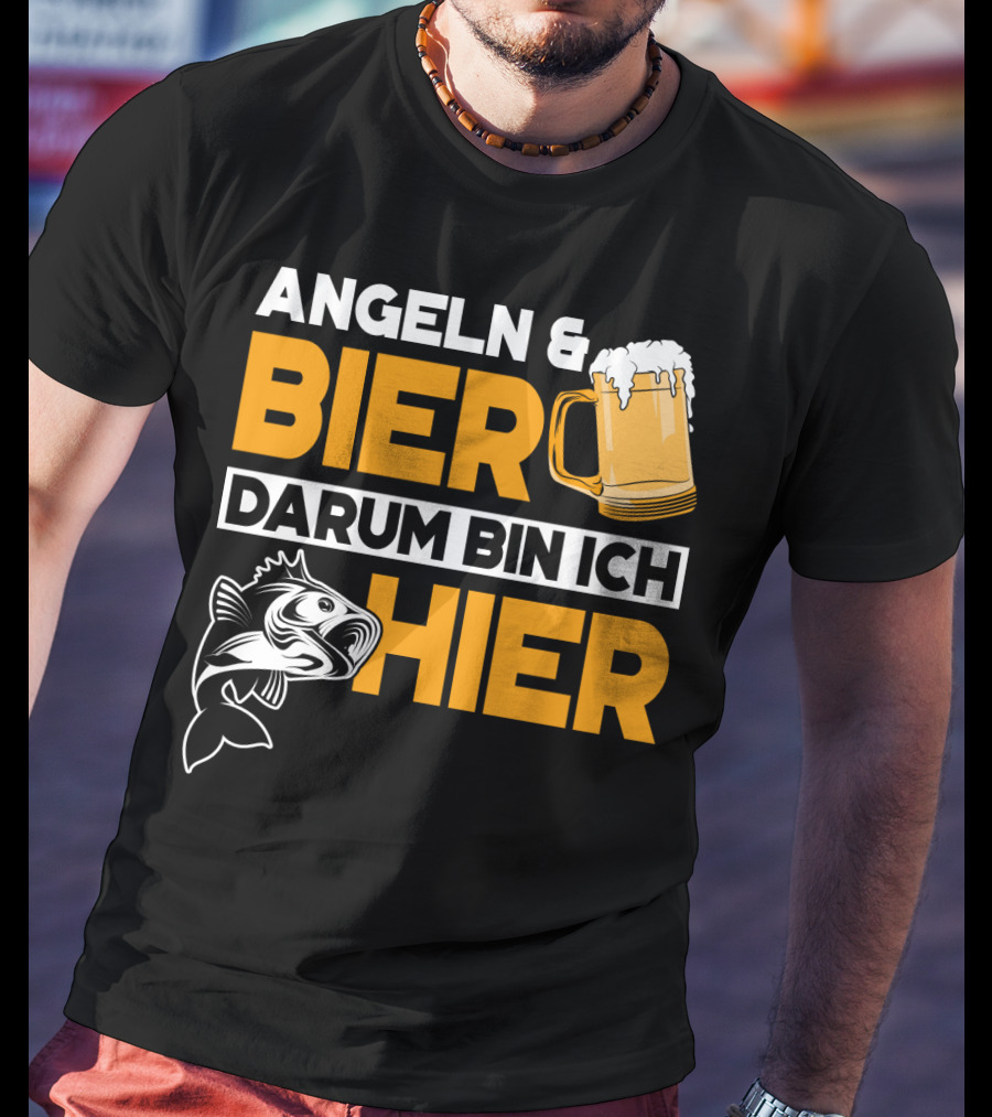 Angeln And Bier Darum Bin Ich Hier T-Shirt