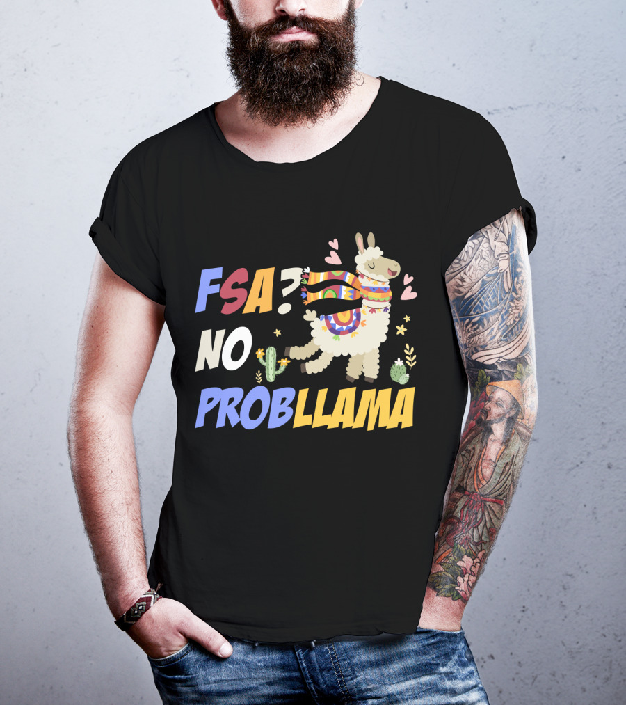 FSA? No ProbLlama Colorful Scarf Cactus Hearts Fun T-Shirt