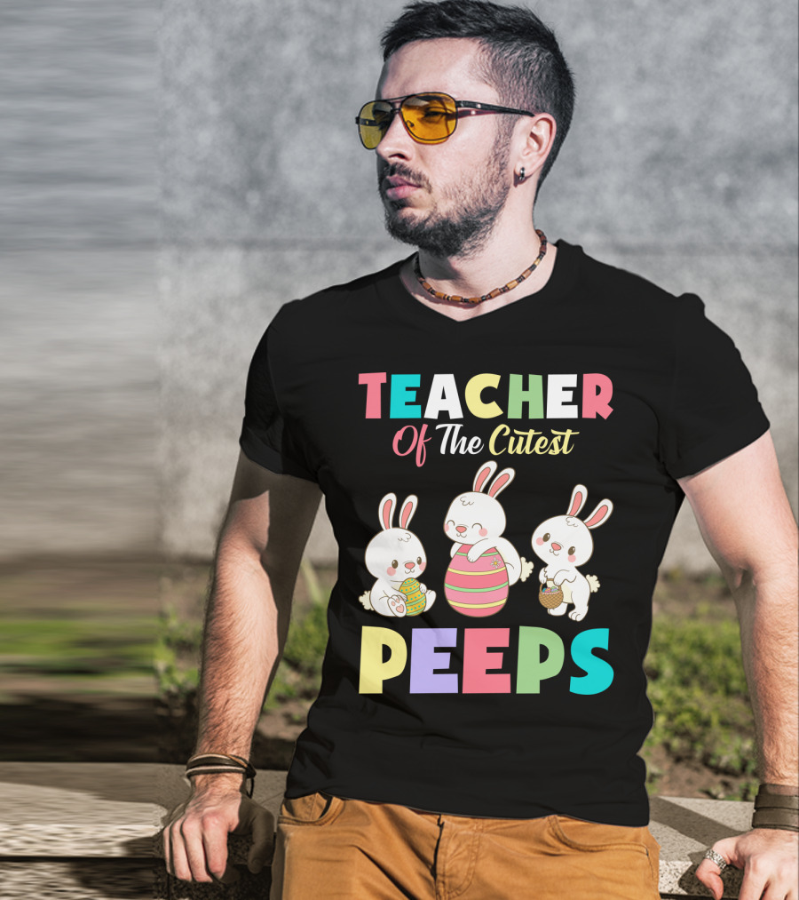 Teacher Of The Cutest Easter Bunny Peeps T-Shirt