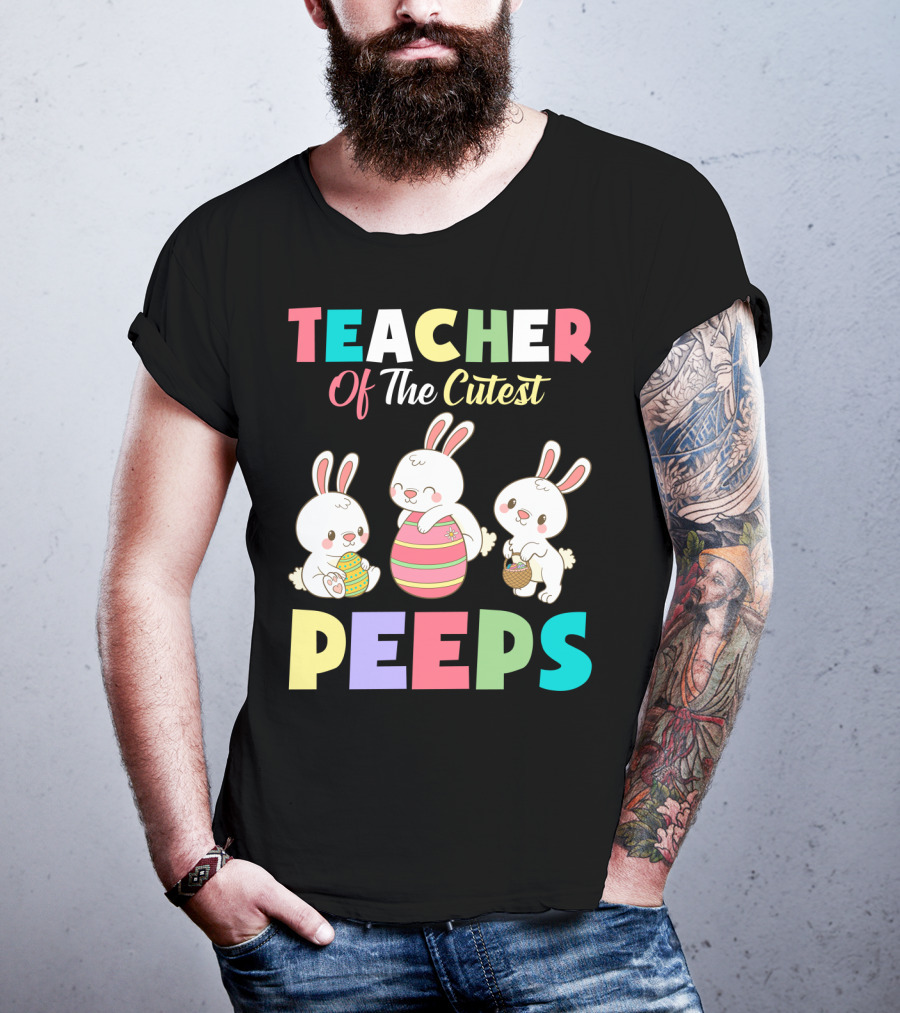 Teacher Of The Cutest Easter Bunny Peeps T-Shirt