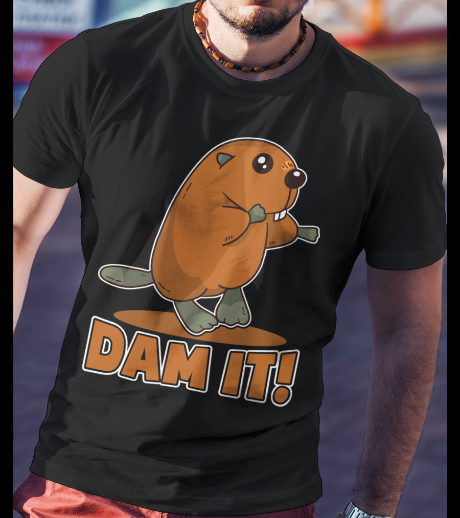 Damn It Beaver Dam Funny Pun T-Shirt