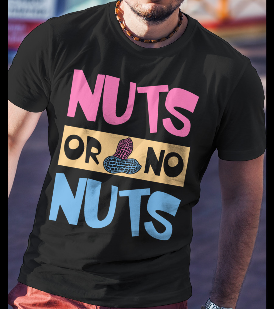 Nuts Or No Nuts Peanuts Gender Reveal T-Shirt