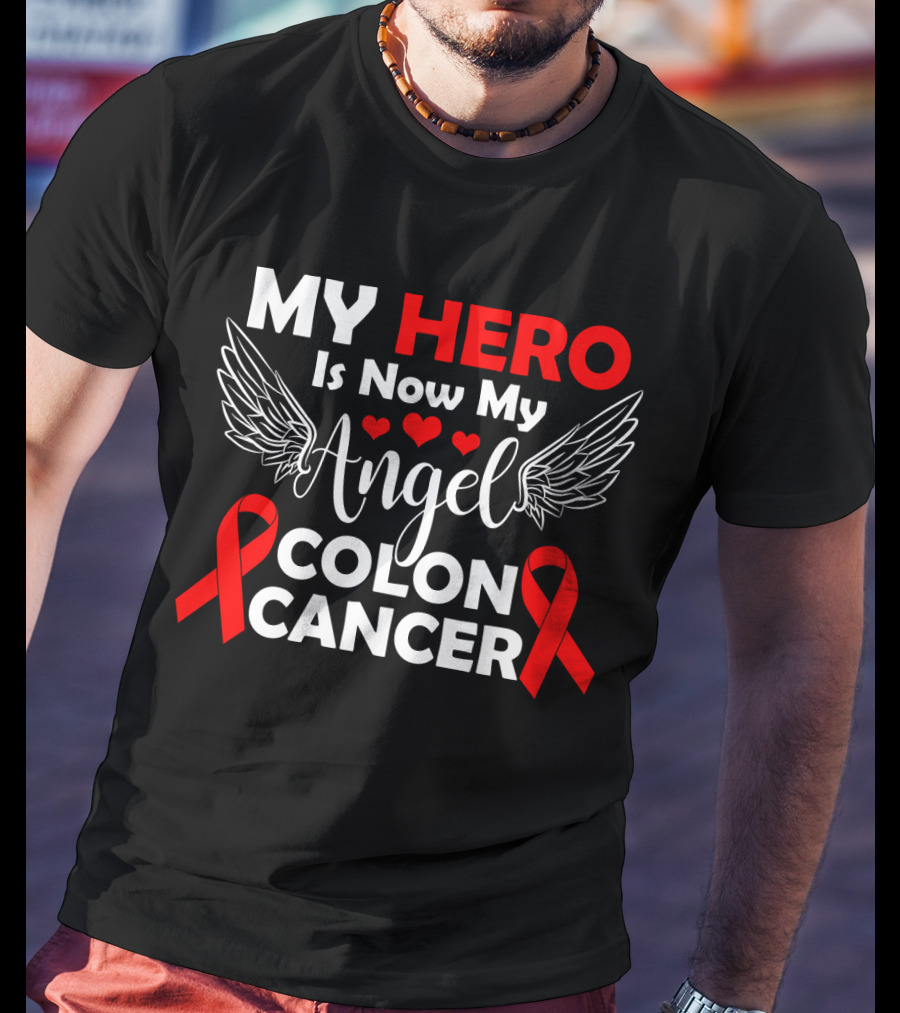 MY HERO Is Now My Angel Colon Cancer T-Shirt