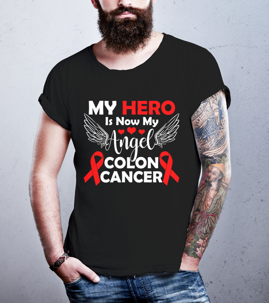 MY HERO Is Now My Angel Colon Cancer T-Shirt