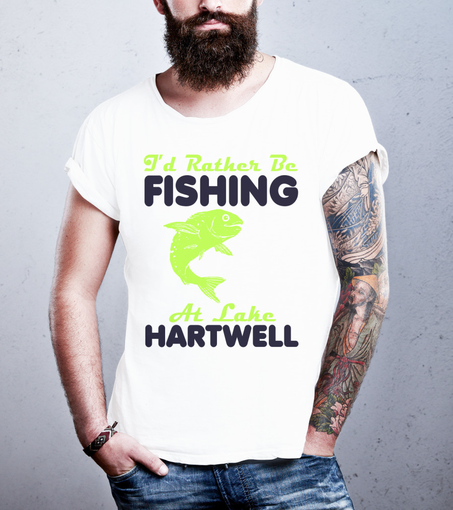 I'd Rather Be Fishing At Lake Hartwell T-Shirt