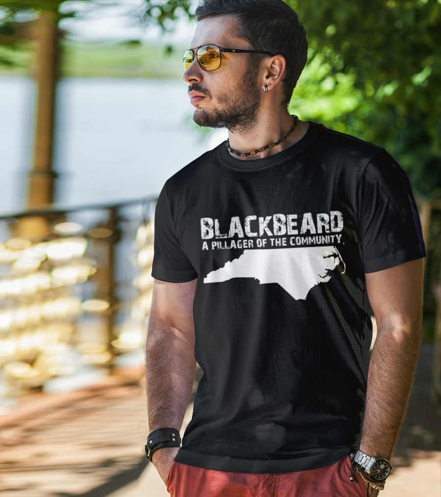 Blackbeard A Pillager Of The Community North Carolina Map T-Shirt
