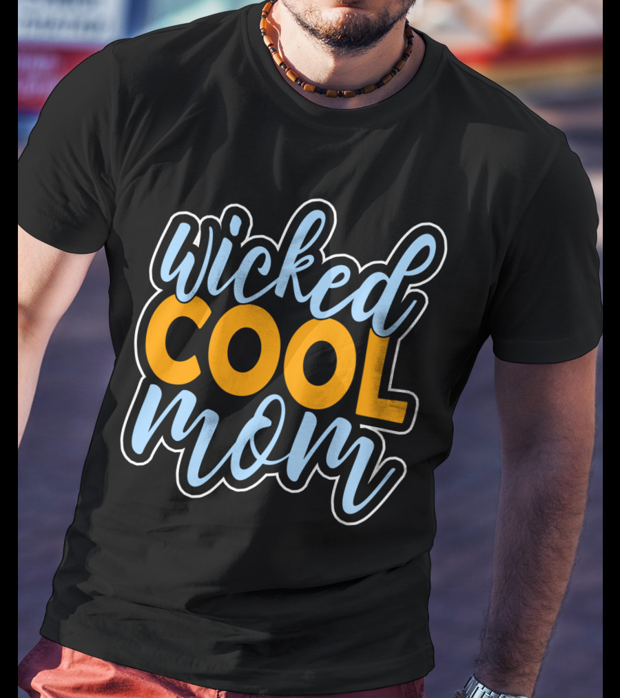 Wicked Cool Mom T-Shirt