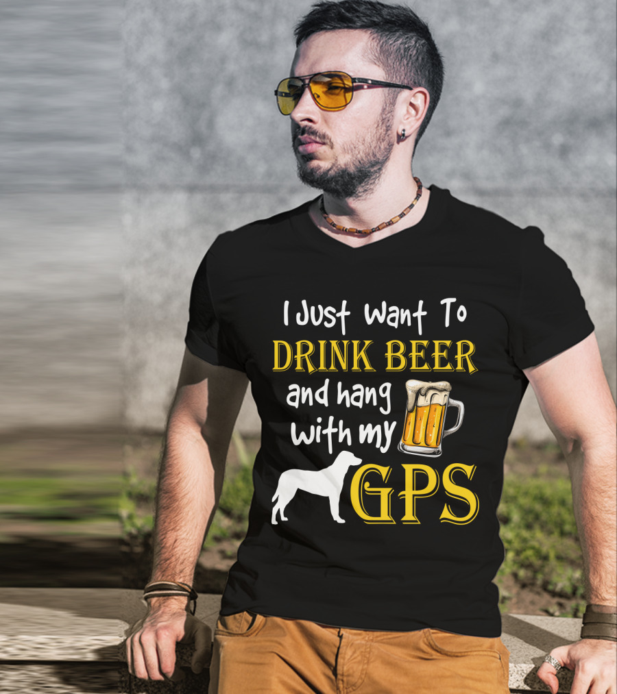 I Just Want To Drink Beer And Hang With My GPS Dog Silhouette Beer Mug T-Shirt