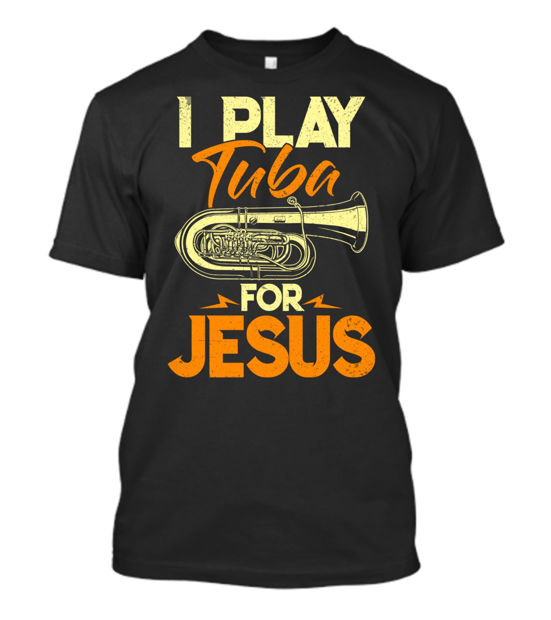 I Play Tuba For Jesus Faithful Tuba Music Lovers T-Shirt