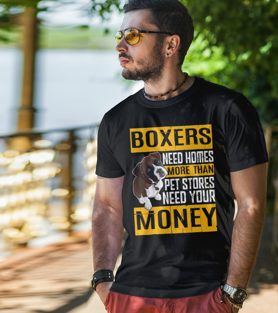 Boxers Need Homes More Than Pet Stores Need Your Money Puppy Appeal T-Shirt