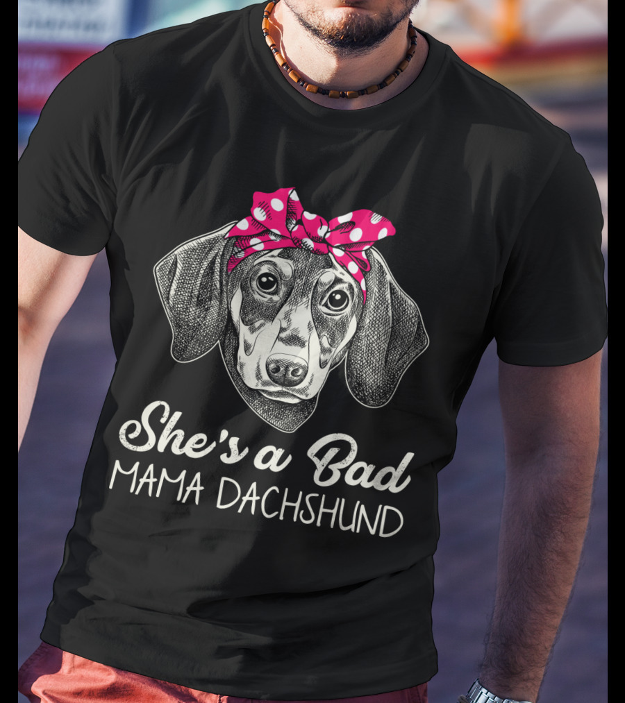 She's A Bad Mama Dachshund T-Shirt