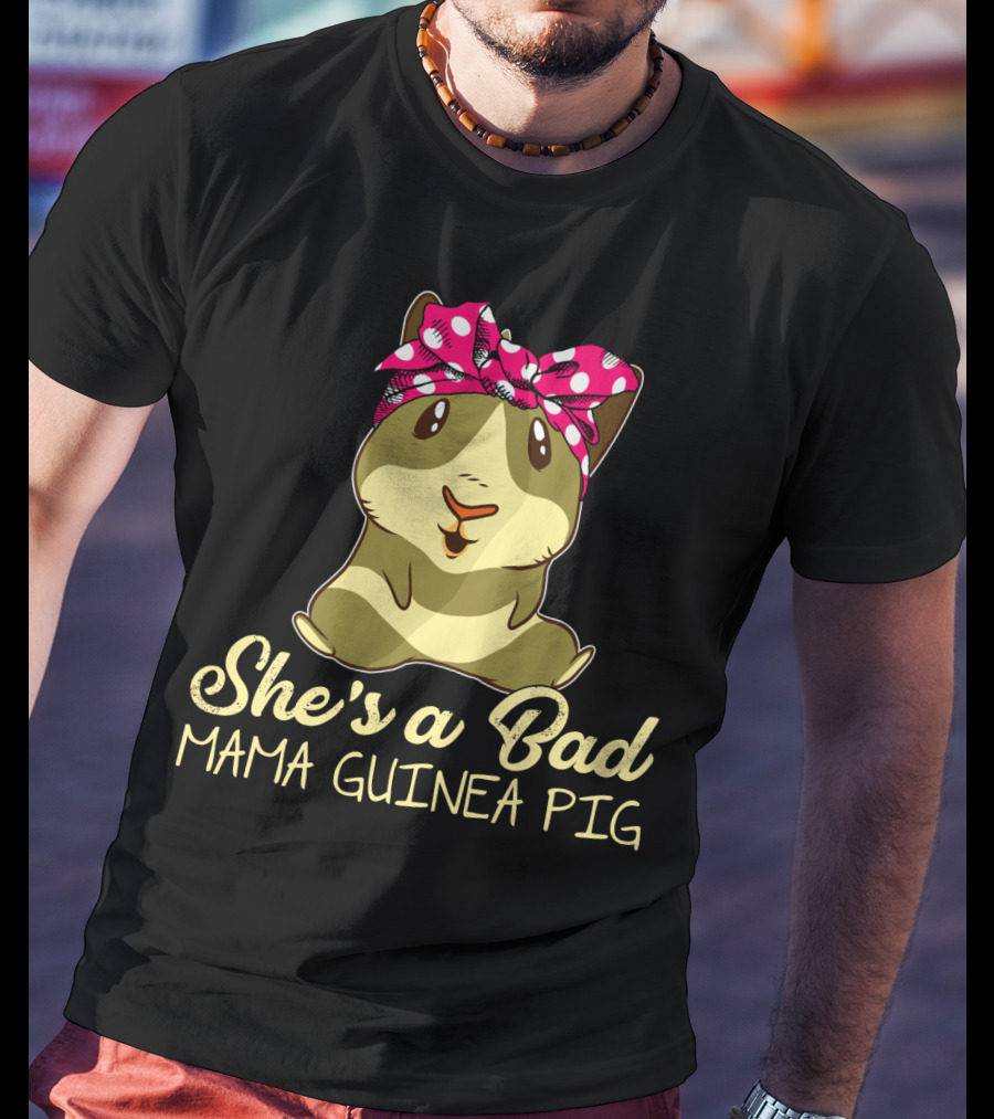 She's A Bad Mama Guinea Pig T-Shirt