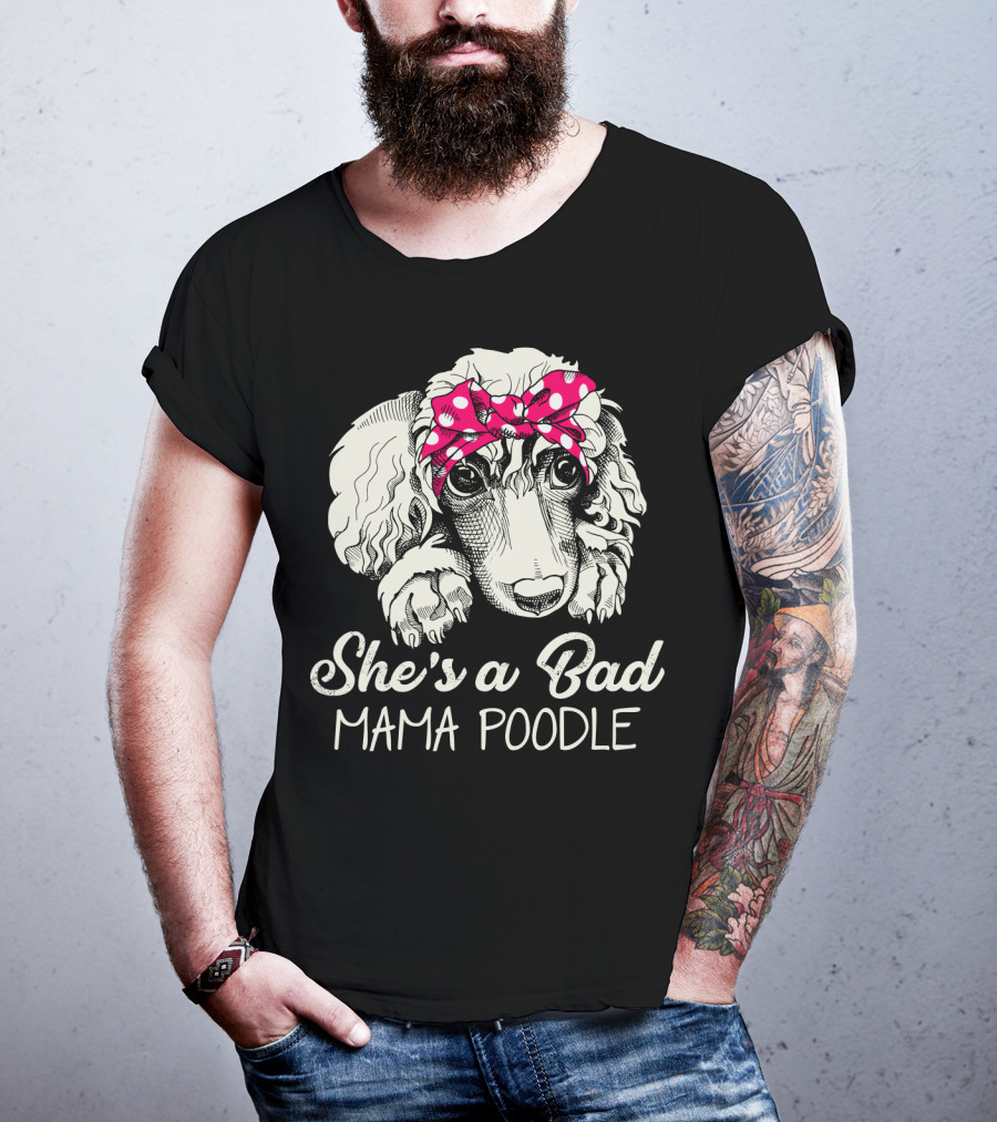 She's A Bad Mama Poodle With Pink Polka Dot Headband T-Shirt