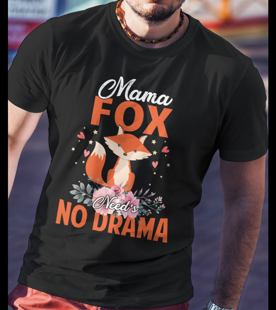 Mama Fox Need's No Drama With Heart And Floral Accents T-Shirt
