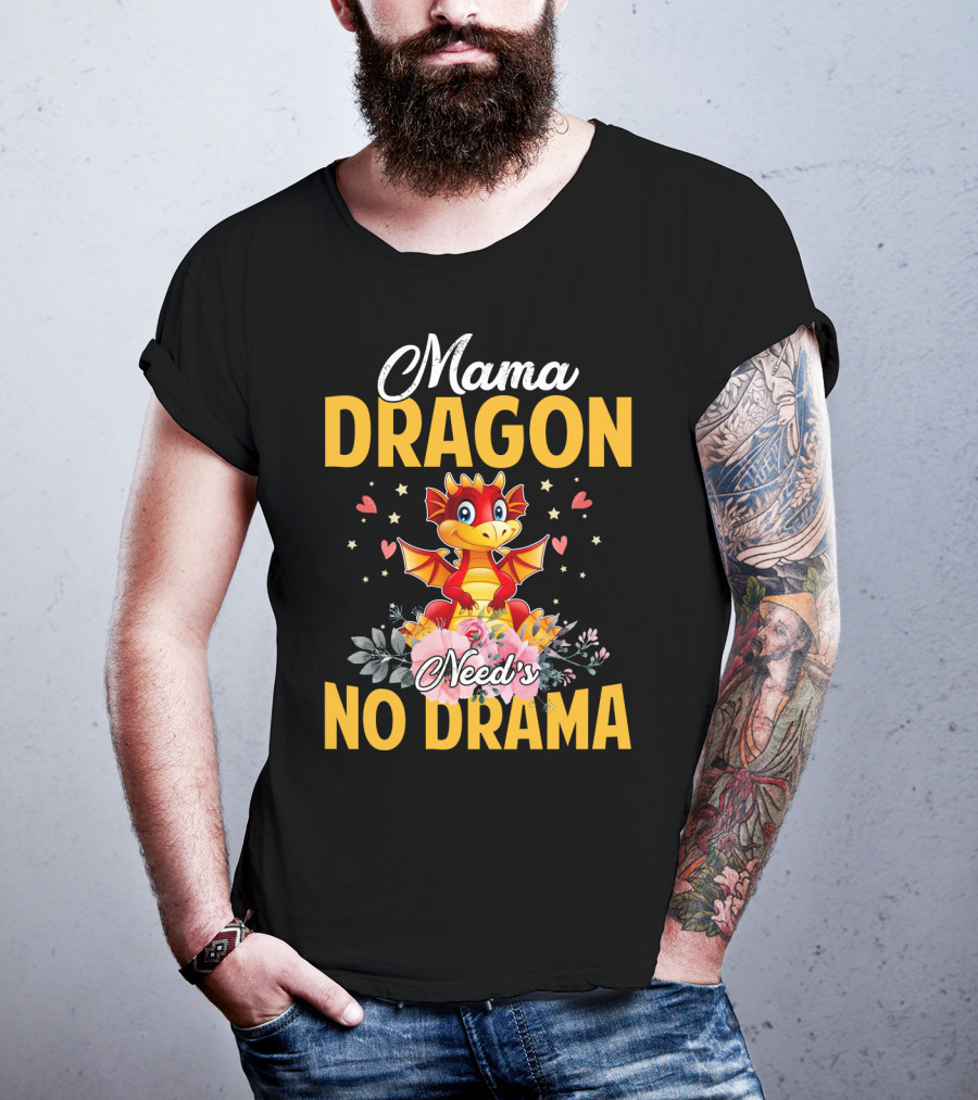 Mama Dragon Need's No Drama Cute Cartoon Flowers Hearts T-Shirt