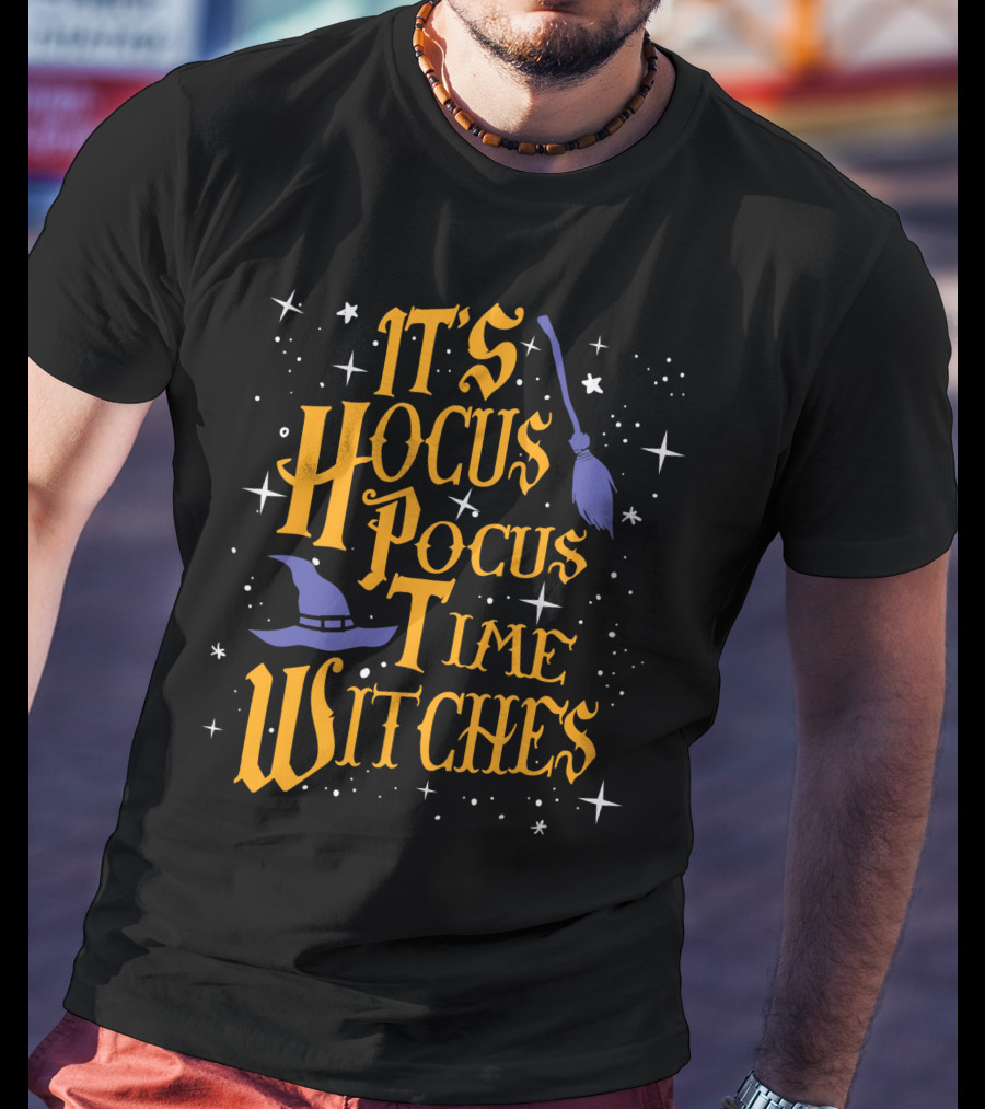 Halloween It's Hocus Pocus Time Witches With Stars Broom And Hat T-Shirt