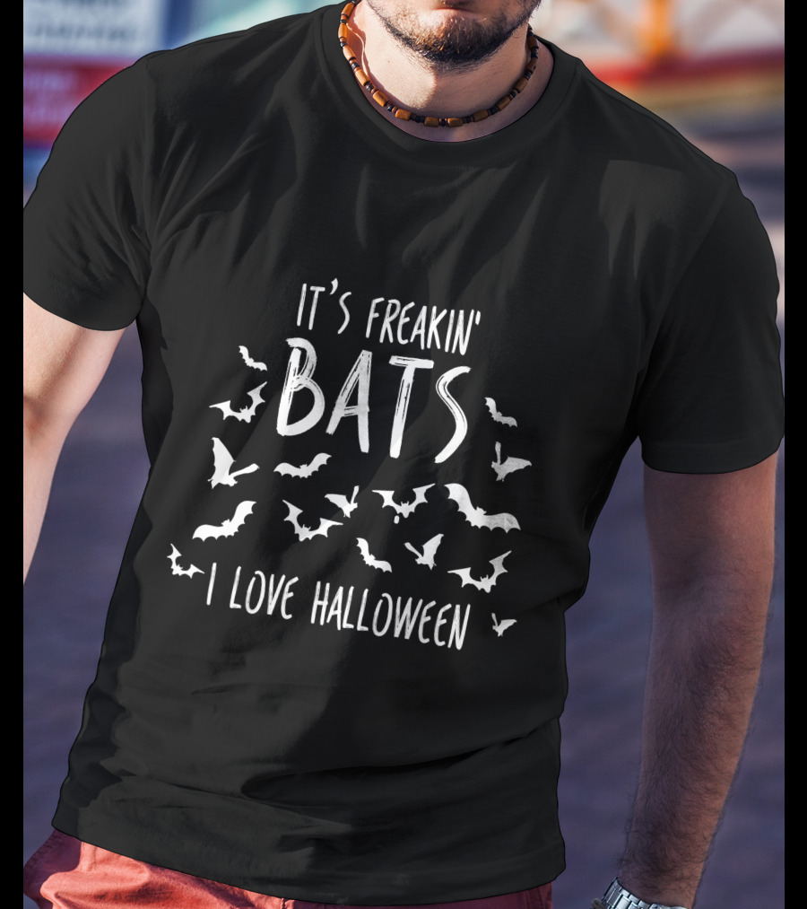 It's Freakin Bats I Love Halloween T-Shirt