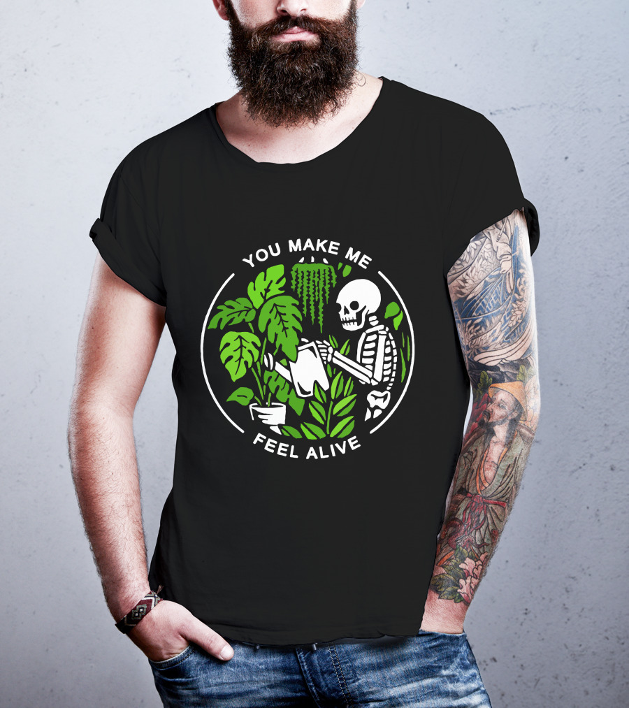 You Make Me Feel Alive Skeleton Watering Plants Halloween Skull T-Shirt