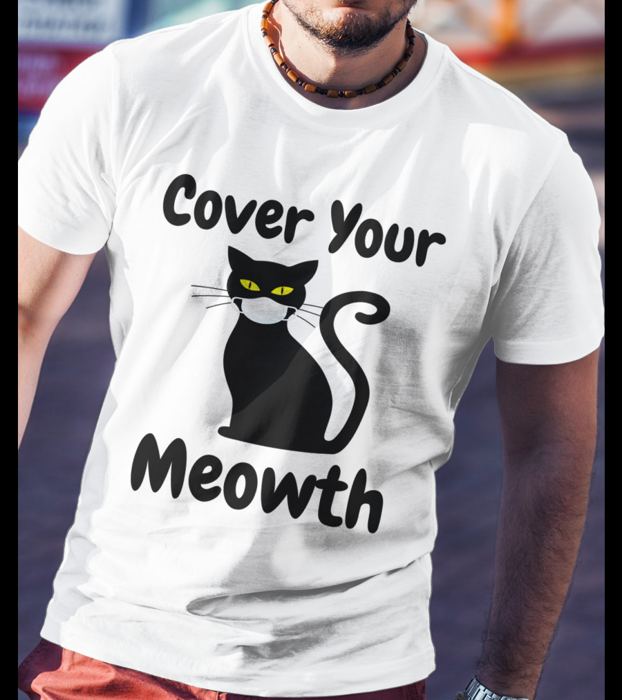 Cover Your Meowth Funny Halloween Cat Mask Humor Halloween Cat Mask Humor T-Shirt