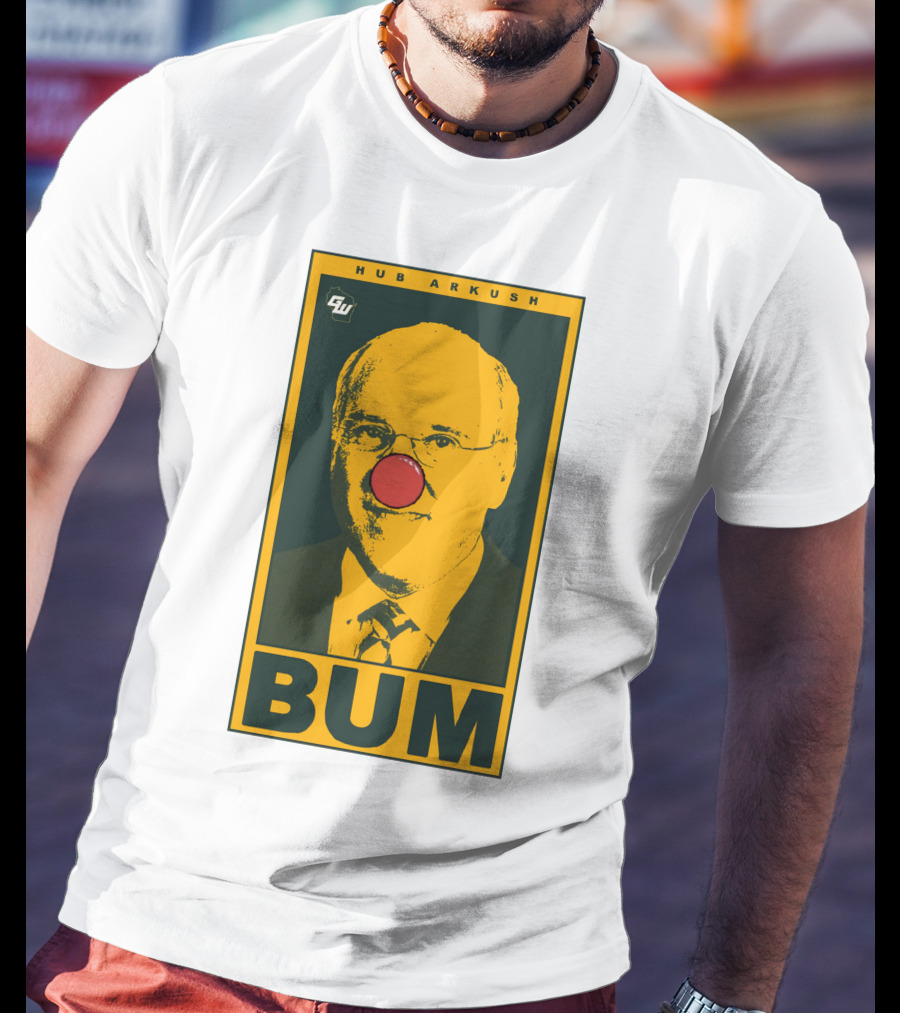 Game On Wisconsin Hub Arkush Bum Clown Nose T-Shirt