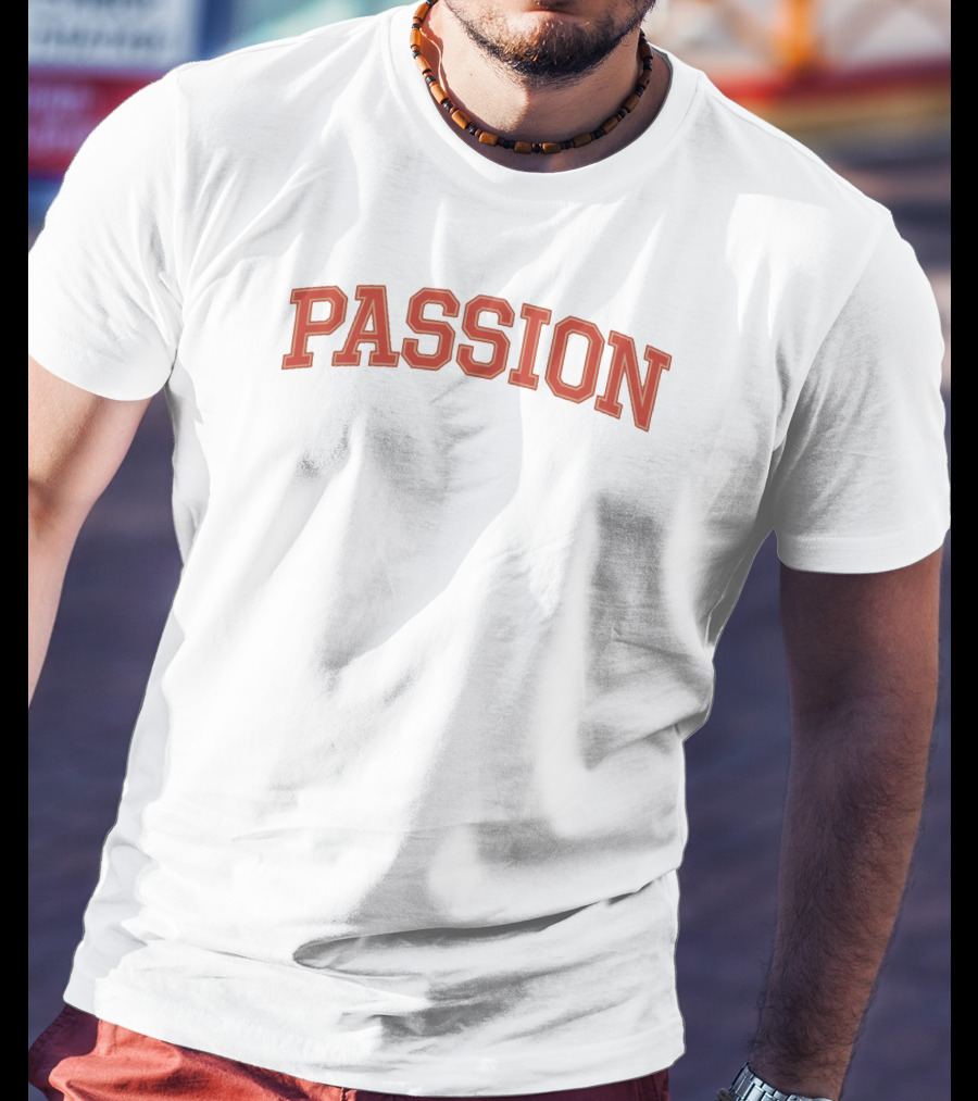 PASSION T-Shirt