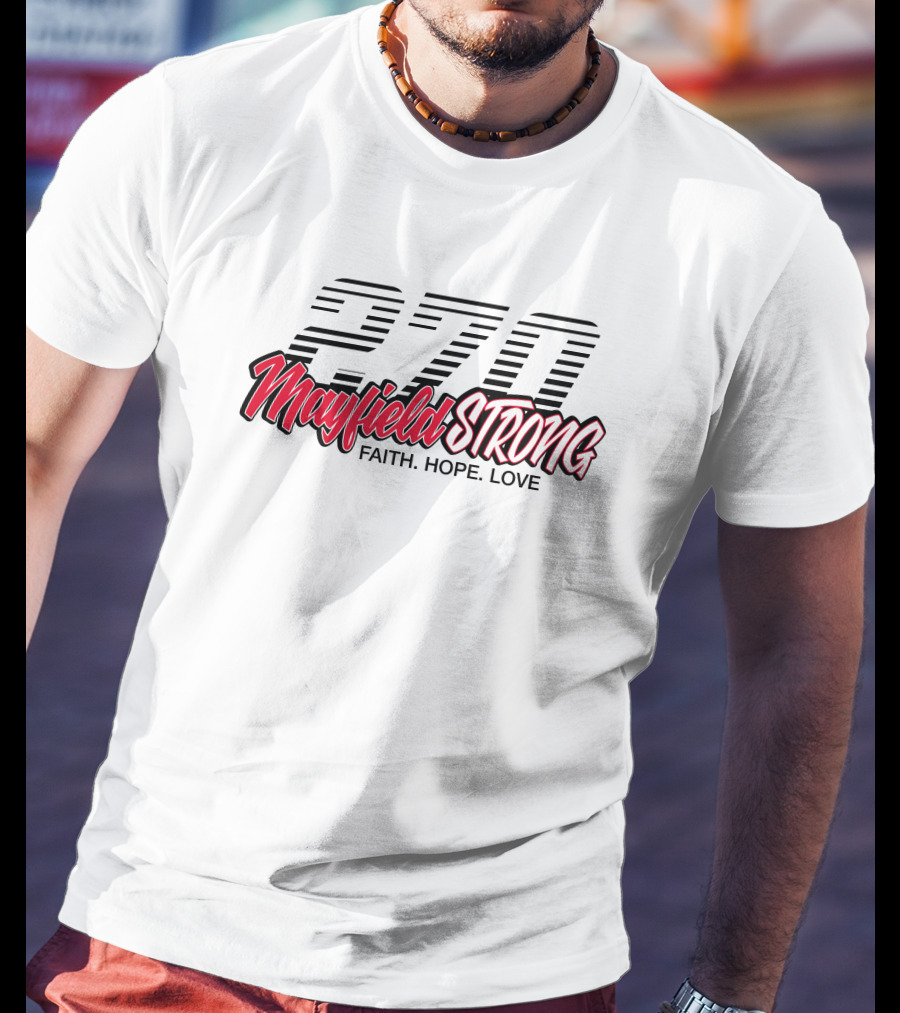 270 Mayfield Strong Faith Hope Love T-Shirt