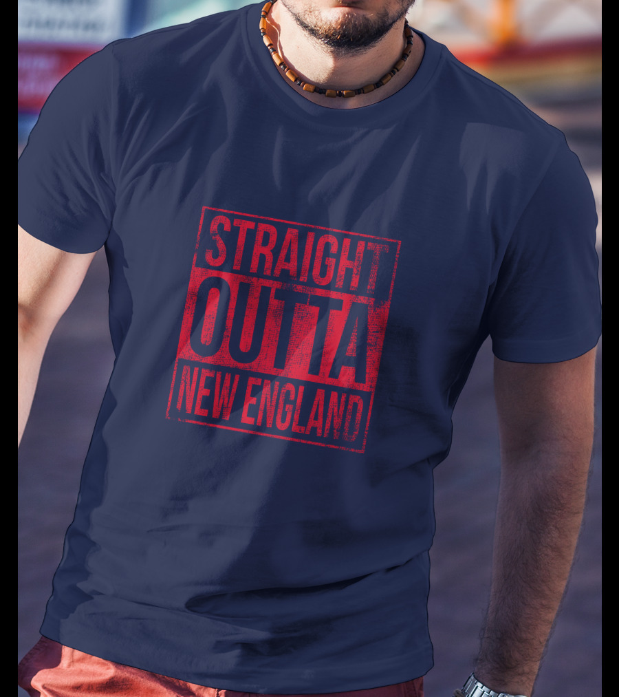 Straight Outta New England T-Shirt