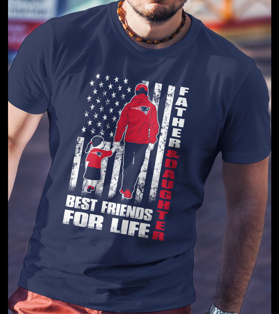 Father And Daughter Best Friends For Life Patriots Flag T-Shirt