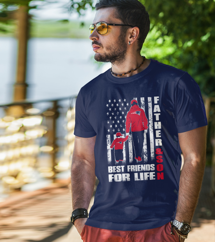 FATHER AND SON PATRIOTS BEST FRIENDS FOR LIFE T-Shirt