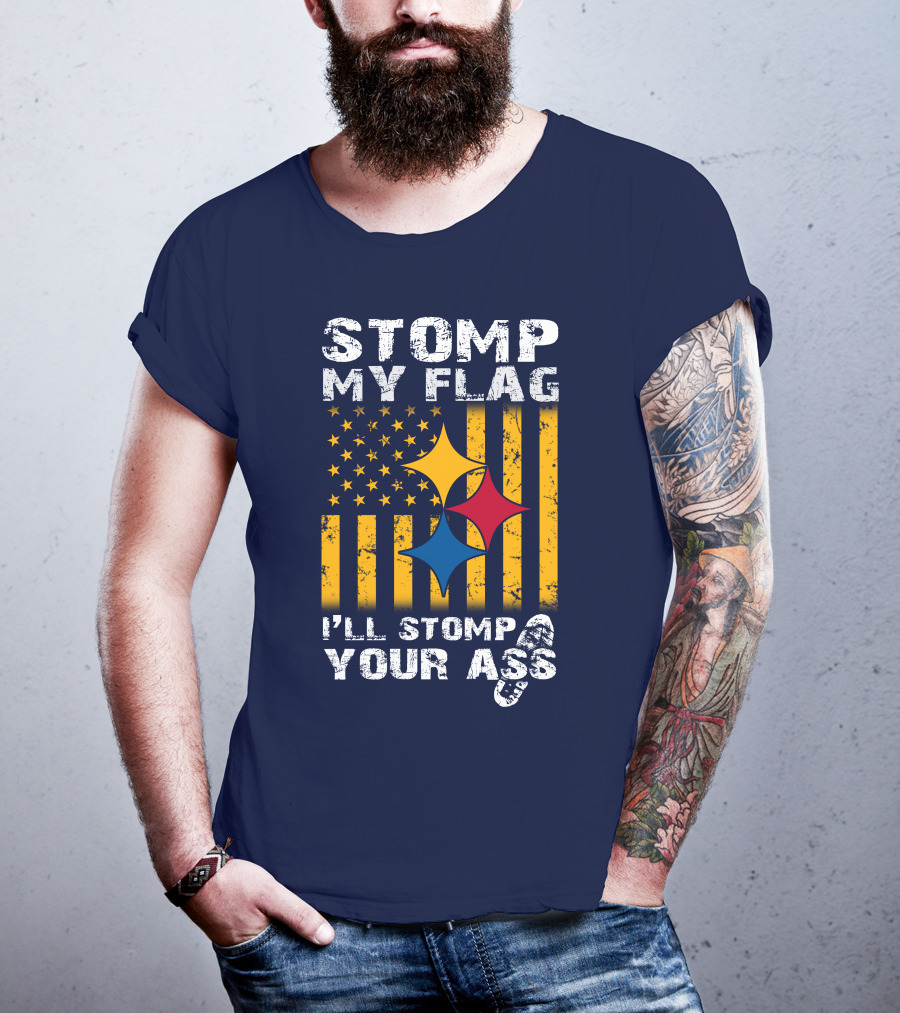 Stomp My Flag I'll Stomp Your Ass Steelers-Inspired T-Shirt