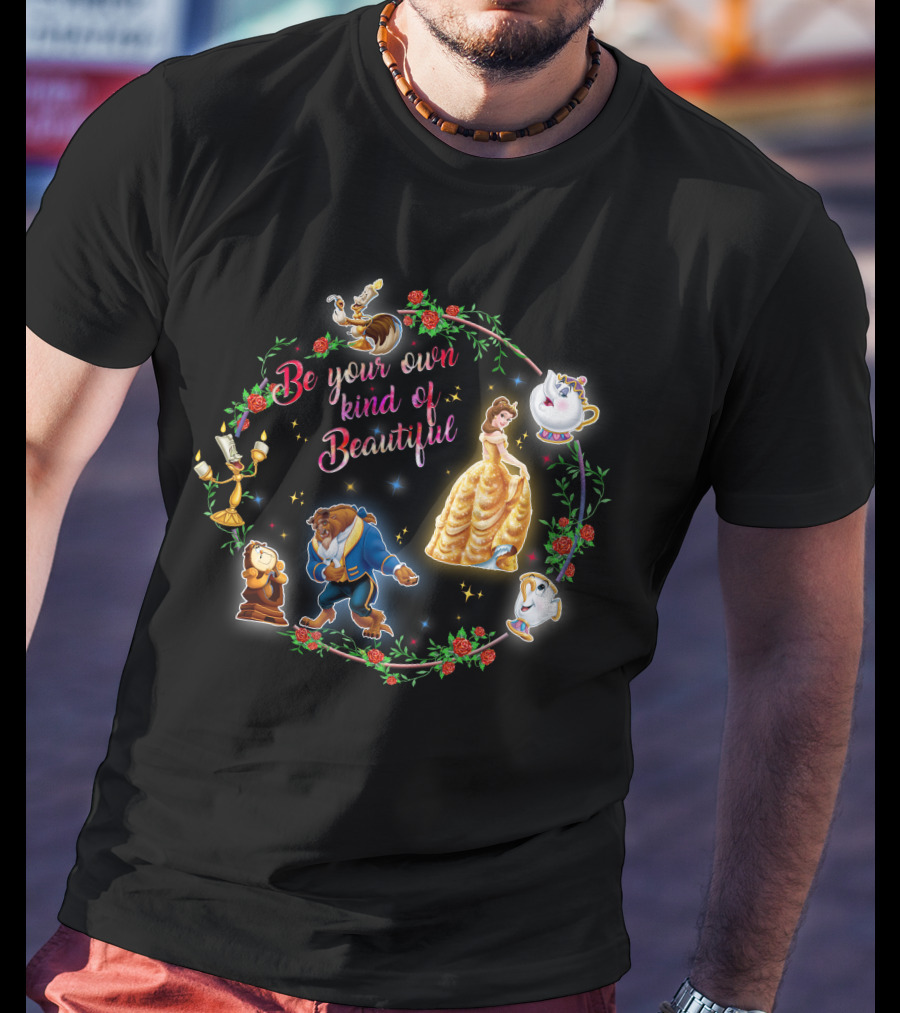 Be Your Own Kind Of Beautiful BT&TB Characters Roses T-Shirt