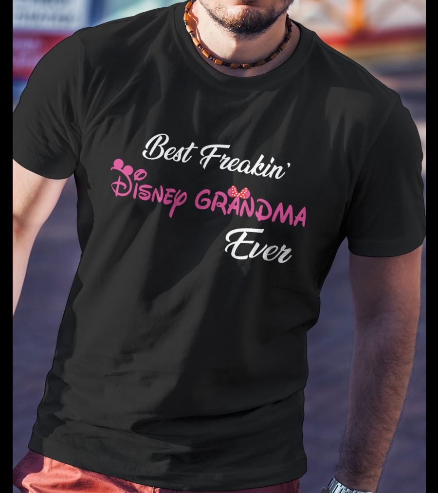 Best Freakin' Disney Grandma Ever T-Shirt