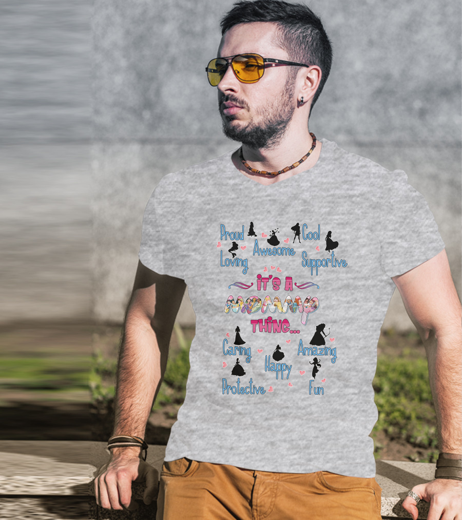 Proud Loving Awesome Cool Supportive It's A Mommy Thing Caring Amazing Protective Happy Fun T-Shirt